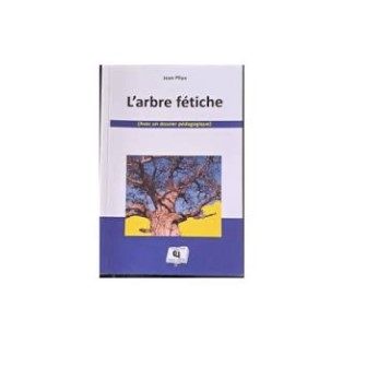 L’Arbre Fétiche
