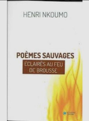 Poèmes sauvages éclairés au feu de brousse